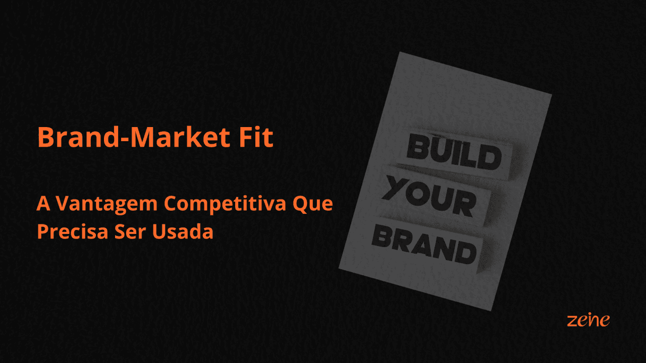 Brand-Market Fit: A Vantagem Competitiva Que Precisa Ser Usada